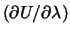 $\left( \partial U/\partial
\lambda \right) $