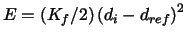 $E=\left( K_{f}/2\right) \left( d_{i}-d_{ref}\right) ^{2}$