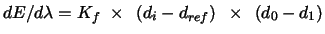 $dE/d\lambda =K_{f}~\times ~\left( d_{i}-d_{ref}\right) ~\times ~\left(
d_{0}-d_{1}\right) \bigskip $