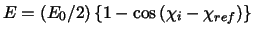 $E=(E_{0}/2)\left\{ 1-\cos \left( \chi _{i}-\chi _{ref}\right) \right\} $